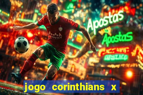 jogo corinthians x fortaleza ao vivo gratis